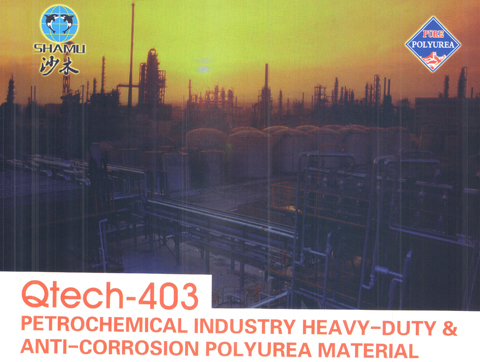 Qtech-403 Petrochemical Industry Heavy-Duty Anticorrosion Polyurea Material